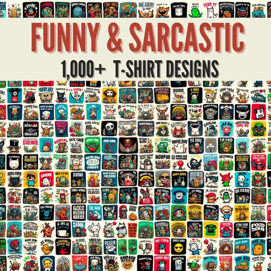 1,000+ Funny & Sarcastic T-Shirt Designs